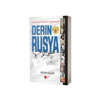 Derin Rusya ve Rusyanın Küresel Kuşatması