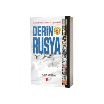 Derin Rusya ve Rusyanın Küresel Kuşatması