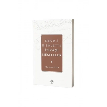 Devri Risalette İtikadi Meseleler
