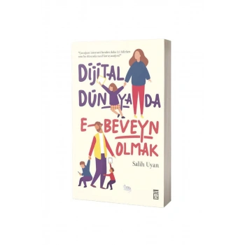 Dijital Dünyada Ebeveyn Olmak