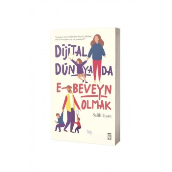 Dijital Dünyada Ebeveyn Olmak