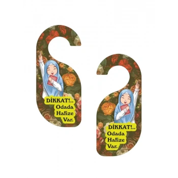 Dikkat!.. Odada Hafıze Var Kapı Askısı Kapı Uyarı Levhası