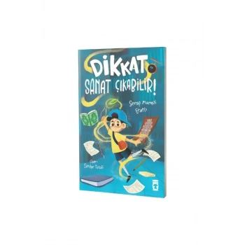 Dikkat Sanat Çıkabilir