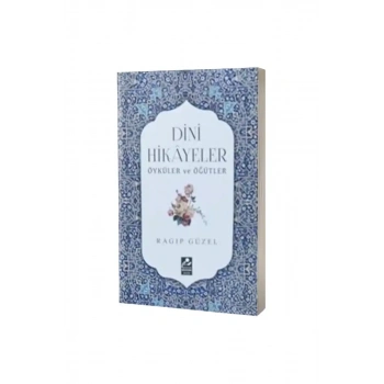 Dini Hikayeler Öyküler ve Öğütler