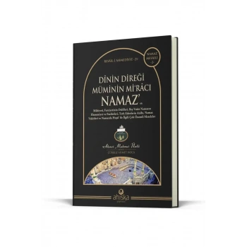 Dinin Direği Müminin Miracı Namaz