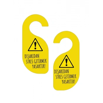 Dışarıdan Stres Getirmek Yasaktır Kapı Askısı Kapı Uyarı Levhası