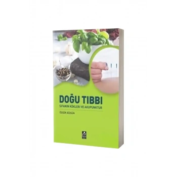 Doğu Tıbbı Şifanın Kökleri ve Akupunktur