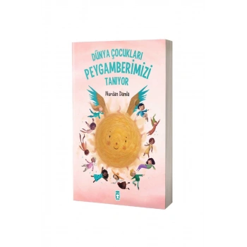 Dünya Çocukları Peygamberimizi Tanıyor