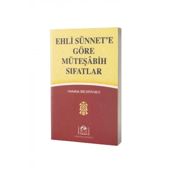 Ehli Sünnete Göre Müteşabih Sıfatlar