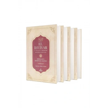 El İhtiyar Delilleriyle Hanefi Fıkhı 4 Cilt Takım