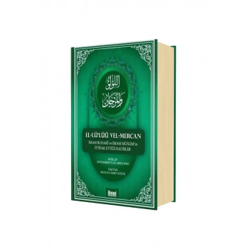 El Lülüü Vel Mercan Buhari Ve Müslim İttifak Ettiği Hadisler