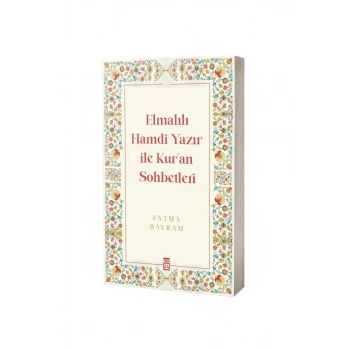 Elmalılı Hamdi Yazır İle Kuran Sohbetleri