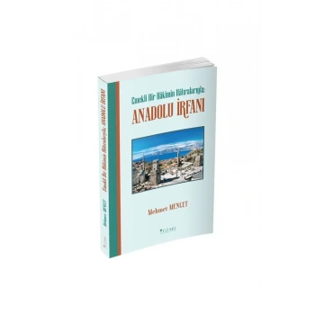 Emekli Bir Hakimin Hatıralarıyla Anadolu İrfanı