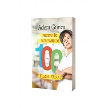 Ergenlik Döneminde 100 Temel Kural