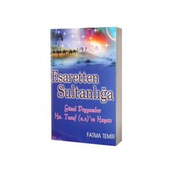 Esaretten Sultanlığa