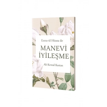 Esmaül Hüsna İle Manevi İyileşme