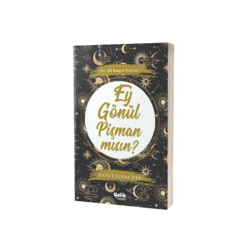 Ey Gönül Pişman mısın