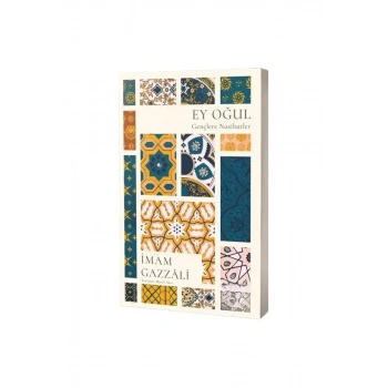 Ey Oğul Gençlere Nasihatler