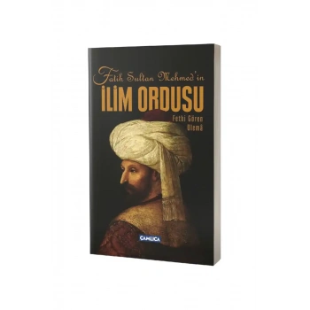 Fatih Sultan Mehmetin İlim Ordusu