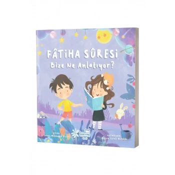 Fatiha Suresi Bize Ne Diyor?
