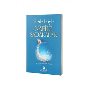 Faziletleriyle Nafile Sadakalar