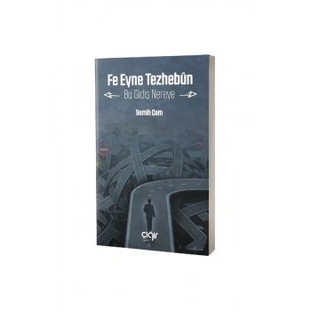 Fe Eyne Tezhebun Bu Gidiş Nereye