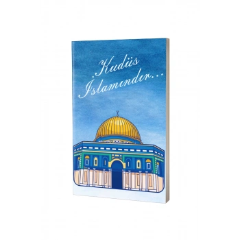 Filistin Not Defteri - Kudüs İslamındır