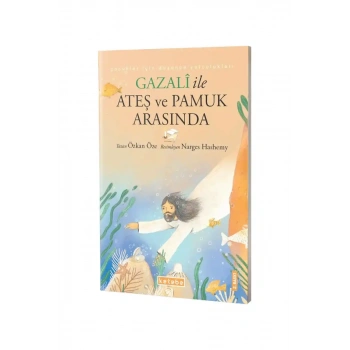 Gazali İle Ateş Ve Pamuk Arasında