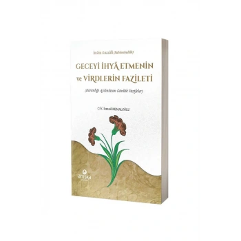 Geceyi İhya Etmenin ve Virdlerin Fazileti