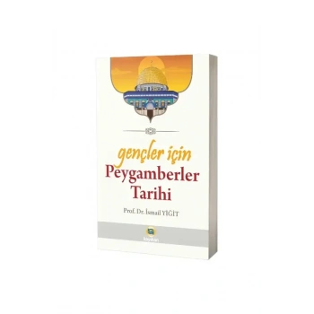 Gençler İçin Peygamberler Tarihi