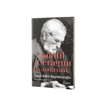 Gönül Çerağını Uyandırmak