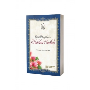 Gönül Dergahından Hakikat İncileri