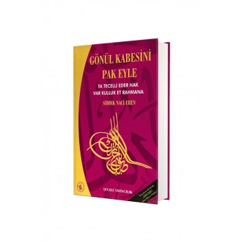 Gönül Kabesini Pak Eyle