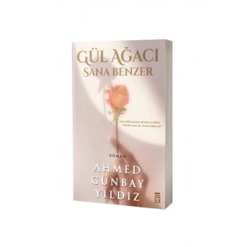 Gül Ağacı Sana Benzer