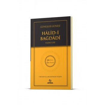 Güneşler Güneşi Halidi Bağdadi Hz. - Hidayet Öncüleri 10
