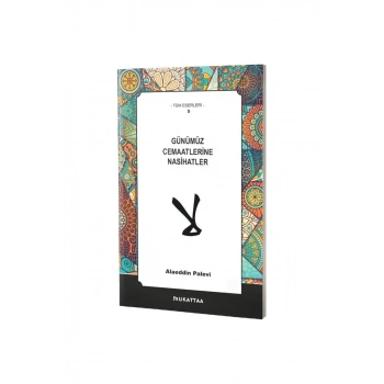 Günümüz Cemaatlerine Nasihatler