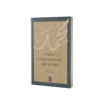 Hadis Deryasından Bir Katre