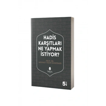 Hadis Karşıtları Ne Yapmak İstiyor