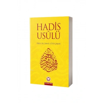 Hadis Usulü - Prof. Dr. İsmail Lütfi Çakan