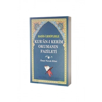 Hadisi Şeriflerle Kuranı Kerim Okumanın Fazleti