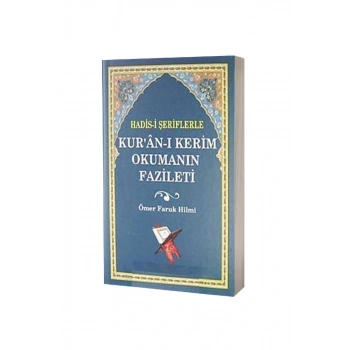 Hadisi Şeriflerle Kuranı Kerim Okumanın Fazleti
