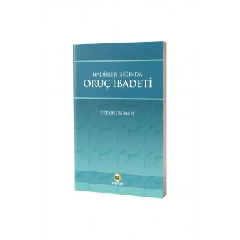 Hadisler Işığında Oruç İbadeti