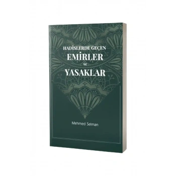 Hadislerde Geçen Emirler ve Yasaklar