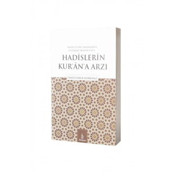Hadislerin Kurana Arzı