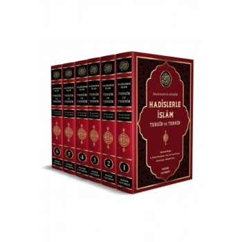 Hadislerle İslam Tergib Ve Terhib 6 Cilt Takım