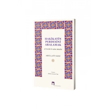 Hakikatin Perdesini Aralamak