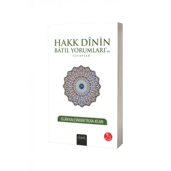 Hakk Dinin Batıl Yorumlarına Cevaplar