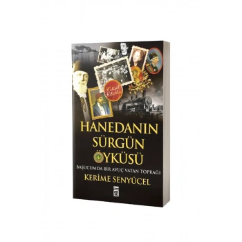 Hanedanın Sürgün Öyküsü
