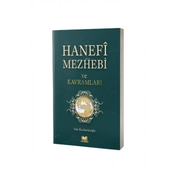 Hanefi Mezhebi Ve Kavramları