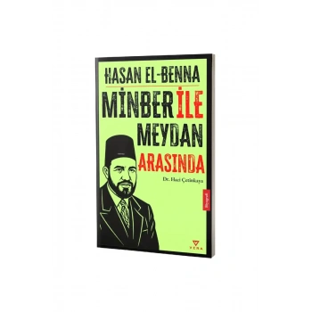 Hasan El Benna Minber ile Meydan Arasında